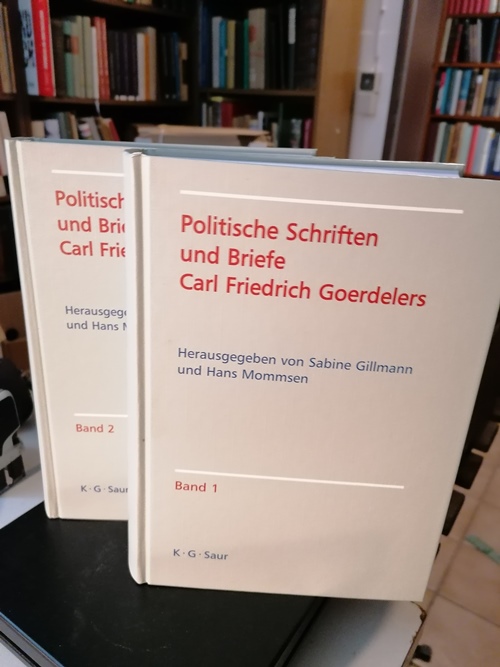   Politische Schriften und Briefe Carl Friedrich Goerdelers. Herausgegeben von Sabine Gillmann und Hans Mommsen.2 Bände (alles) 
