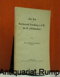 Fertsch, Wilhelm:  Der Rat der Reichsstadt Friedberg i. d. W. im 16. Jahrhundert. 