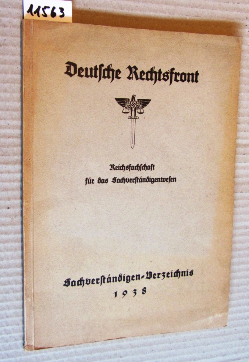 Deutsche Rechtsfront (Hrsg.):  Reichsfachschaft für das Sachverständigenwesen. Sachverständigen-Verzeichnis 1938. Stichwort-Register. Gruppen-Verzeichnis (nach Branchen) mit Adressverzeichis. 