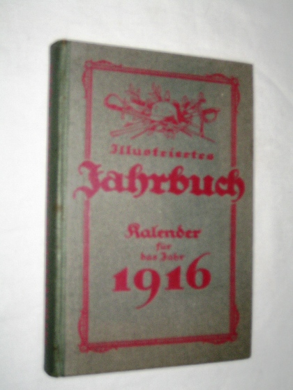   Illustriertes Jahrbuch. Kalender für das Jahr 1916. 