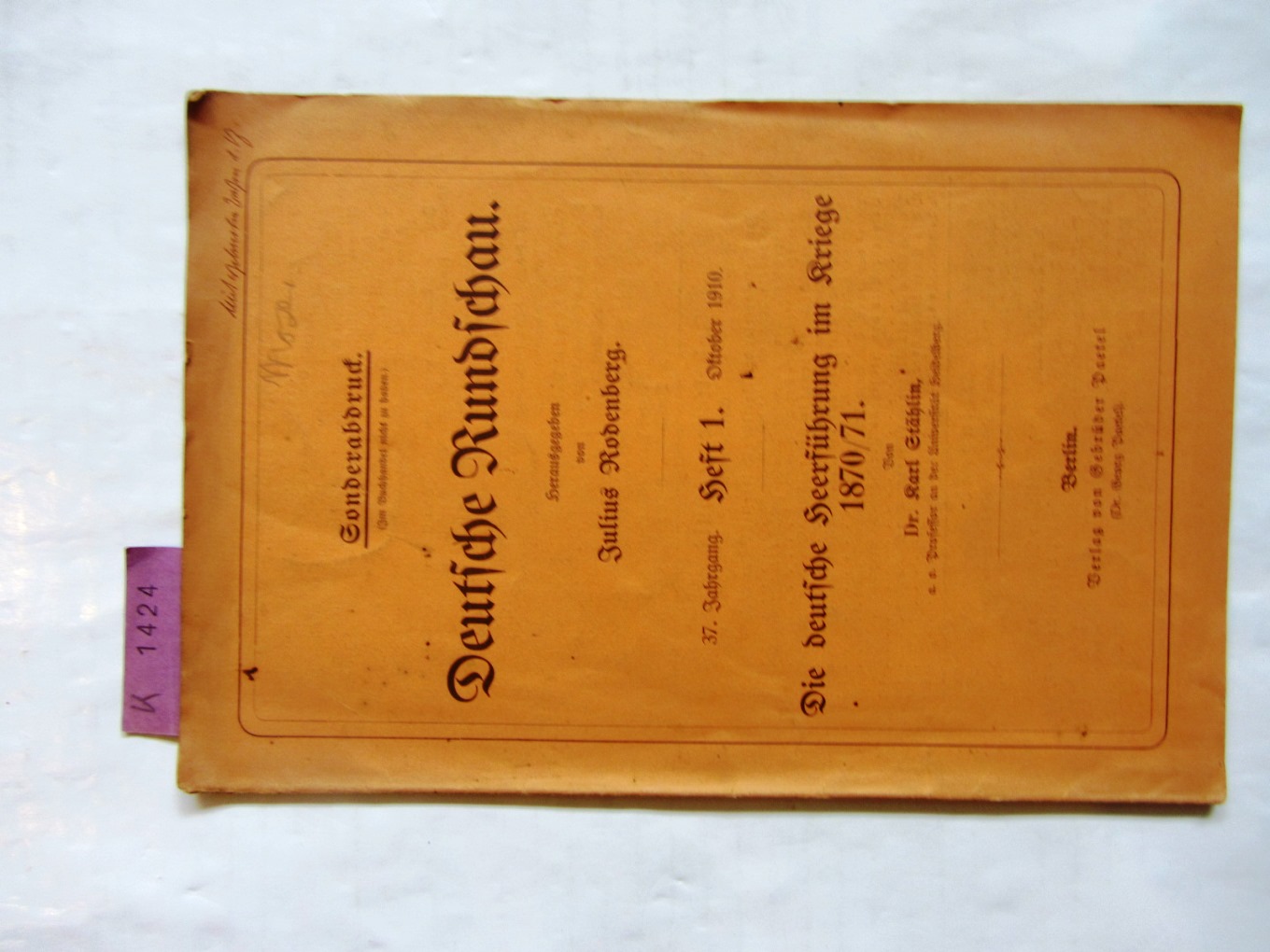 Stählin, Karl:  Die deutsche Heerführung im Kriege 1870/71. Sonderabdruck aus "Deutsche Rundschau", 37.Jg., Heft 1, S.84-103. 