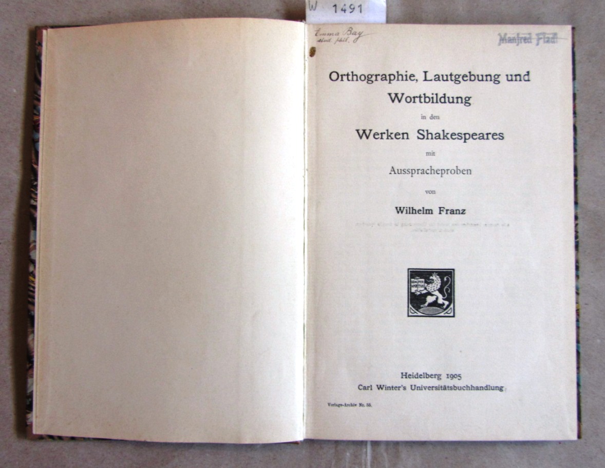 Franz, Wilhelm:  Orthographie, Lautgebung und Wortbildung in den Werken Shakespeares mit Ausspracheproben. 