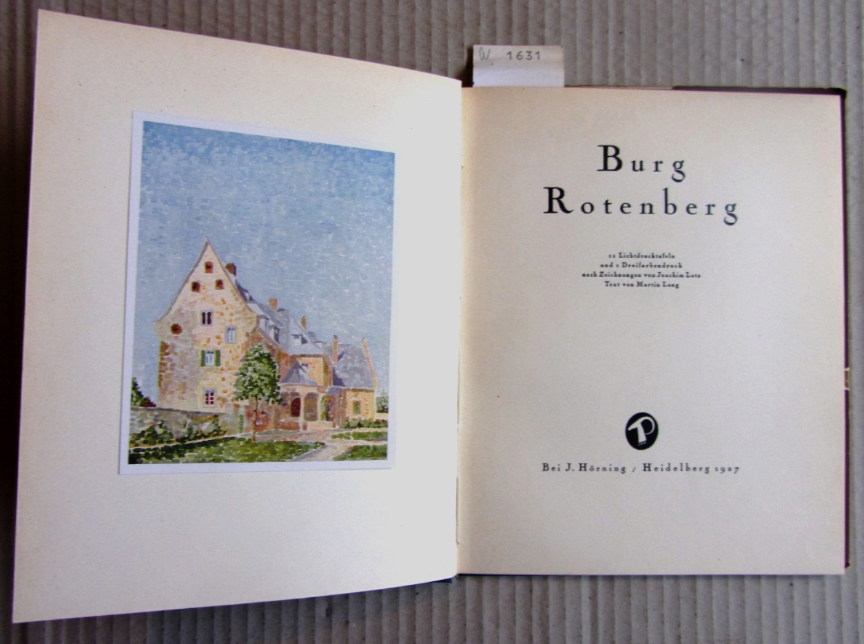Lang, Martin (Text):  Burg Rotenberg (am Angerbach). 11 Lichtdrucktafeln und 1 Dreifarbendruck nach Zeichnungen von Joachim Lutz. 