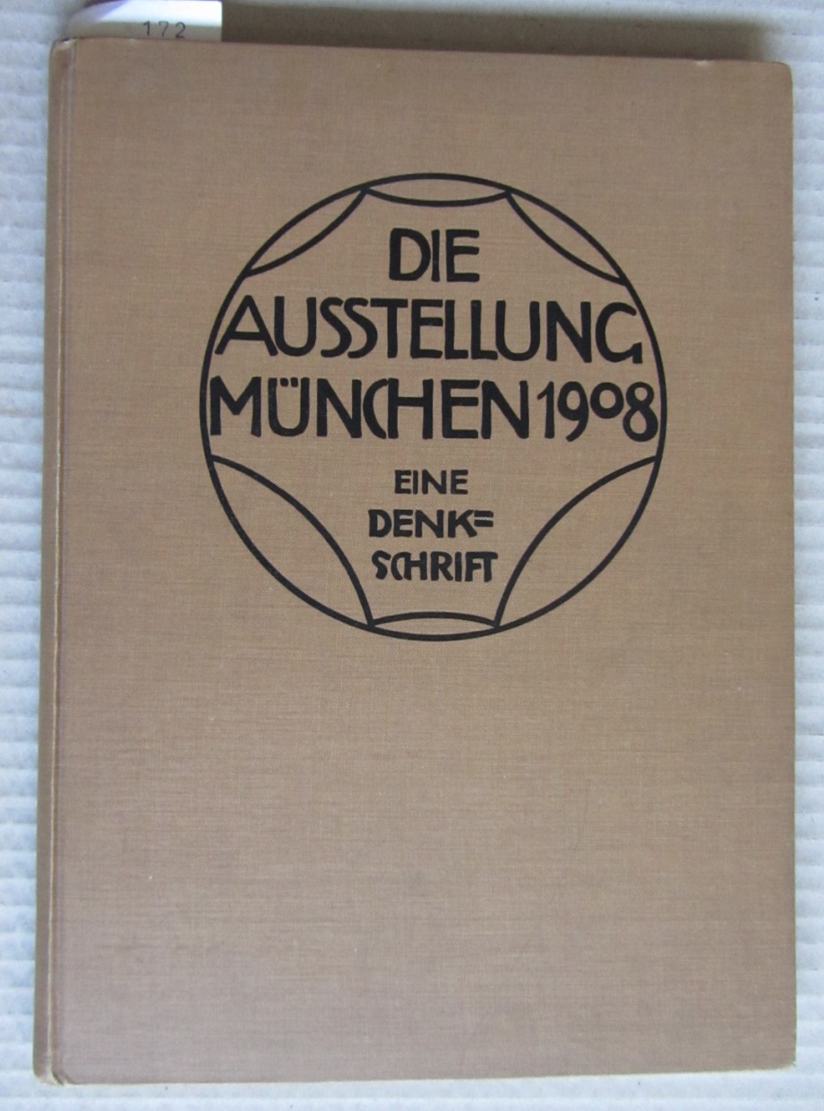 Pechmann, Günther von (erläut. Text):  Die Ausstellung "München 1908". Eine Denkschrift. Vorwort und Einleitung von Walther Riezler. 
