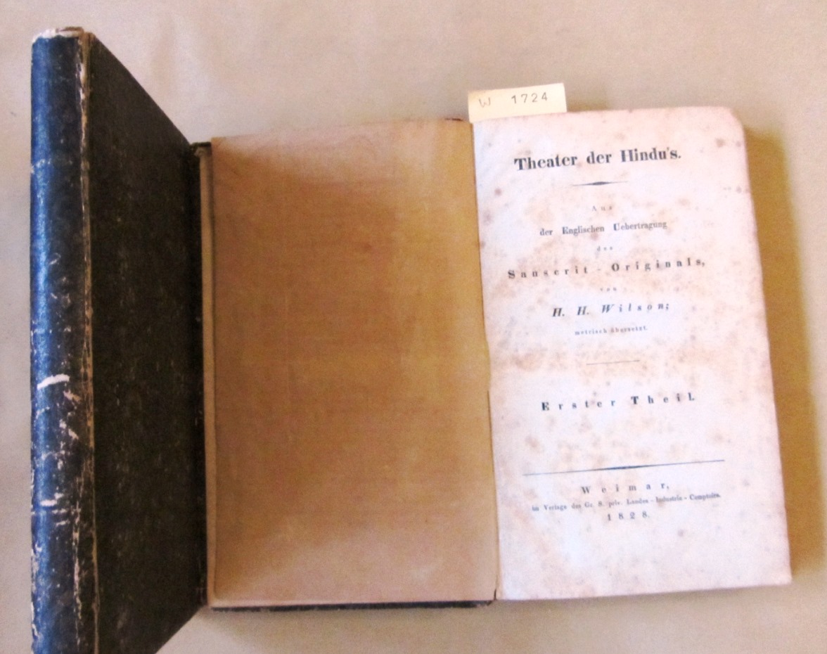 Wilson, H.H. (Übers.):  Theater der Hindu`s. Erster und zweiter Theil in 2 Bänden (komplett). Aus der Englischen Übertragung des Sanscrit- Originals metrisch übersetzt. 