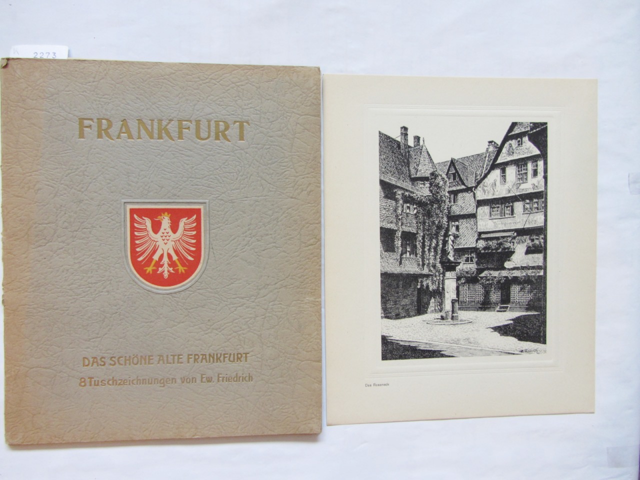   Das schöne, alte Frankfurt am Main. 8 Tusch(recte:Feder-)zeichnungen von Ew. Friedrich, Weimar. Einleitung von Hans Pflug. 