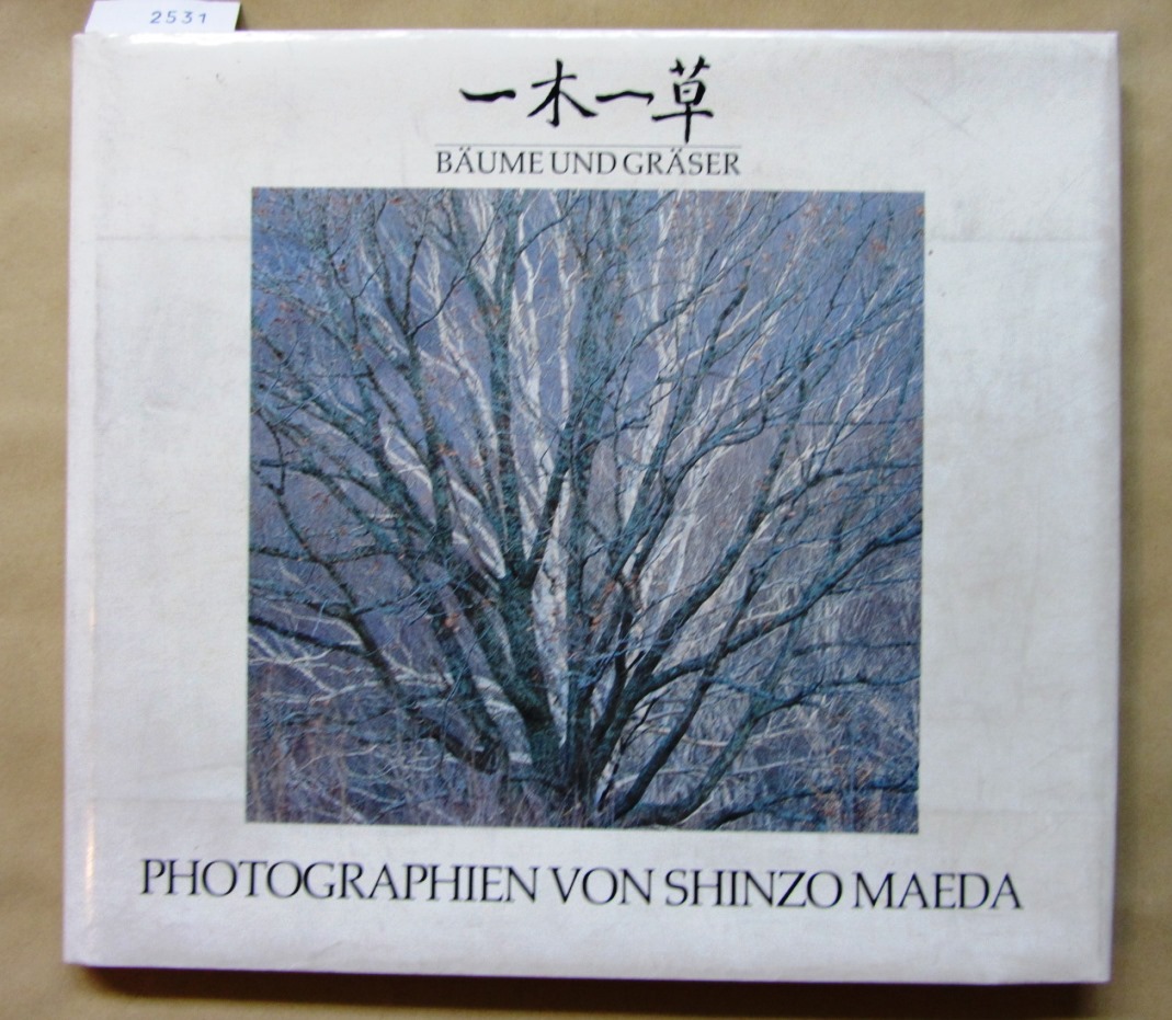 Maeda, Shinzo:  Bäume und Gräser. Photographien. Aus dem Japanischen. 