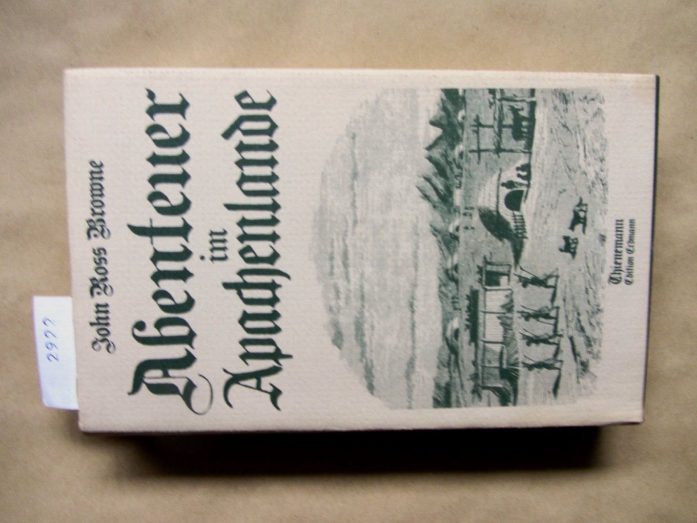 Browne, John Ross:  Abenteuer im Apachenlande. Nach der Übersetzung von H.Hertz 1871 bearbeitet und hrsg. von Ulich Schlemmer. ("Alte abenteuerliche Reiseberichte") 