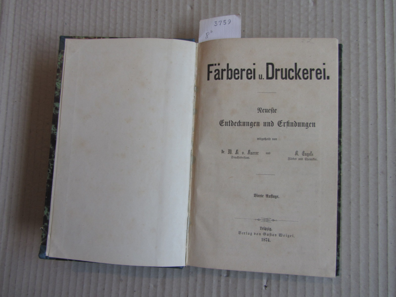 Kurrer, W.H  von und R. Engels:  Färberei u. Druckerei. Neueste Entdeckungen und Erfindungen. 