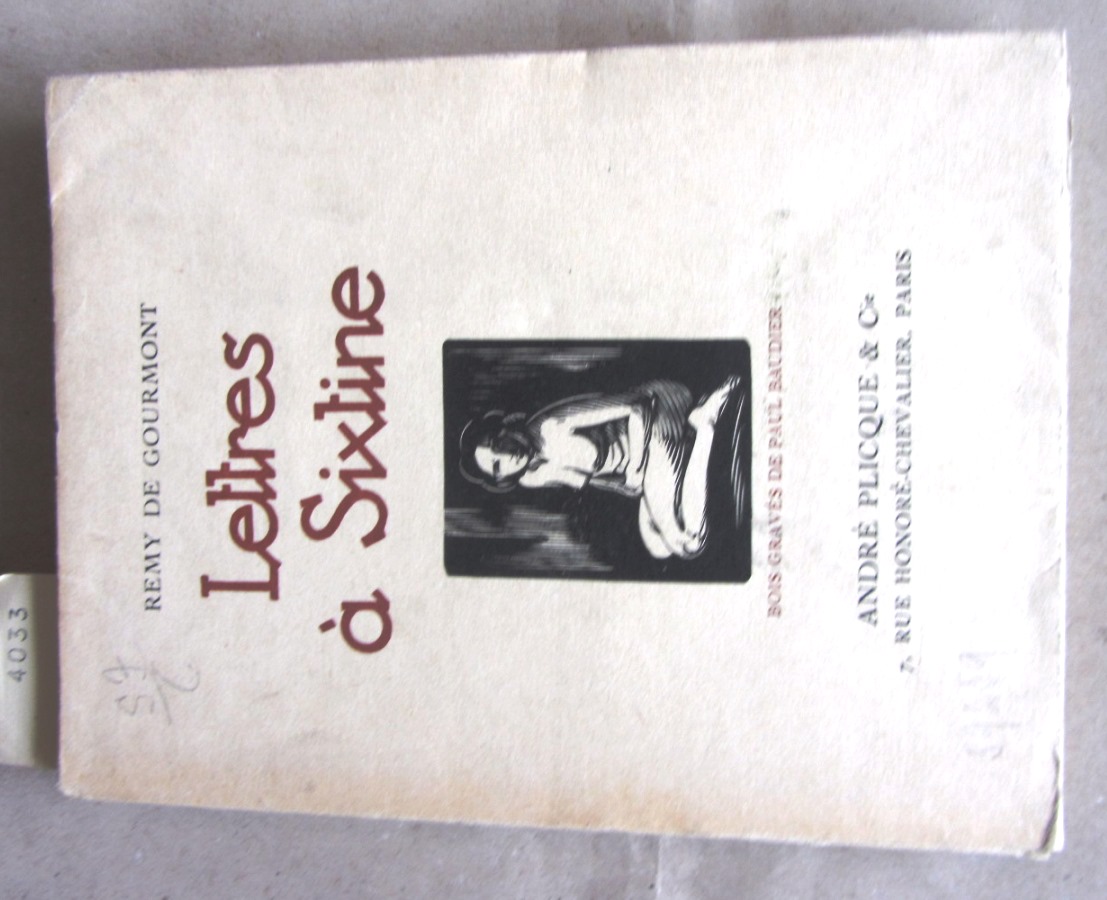 Gourmont, Remy de:  Lettres a Sixtine. Avec bois gravés de Paul Baudier. 