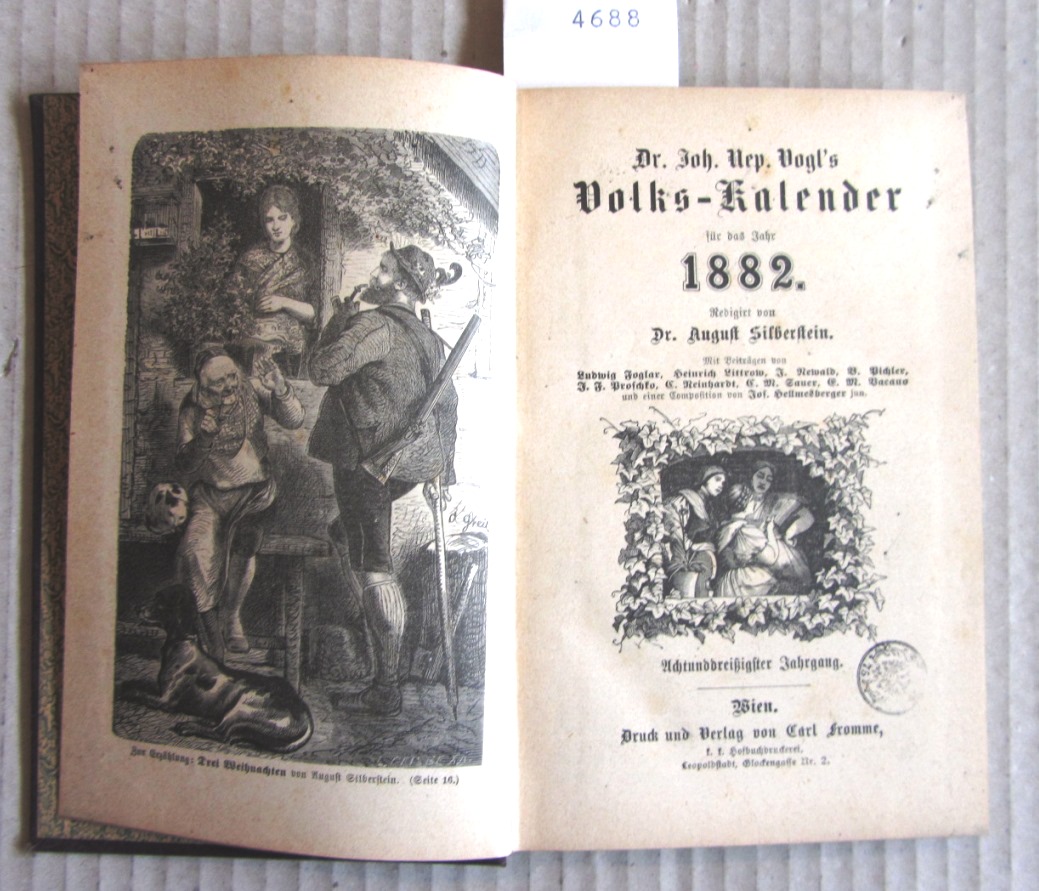 Vogl, Johann Nepomuk:  Dr. Joh. Nep. Vogl`s Volks-Kalender für das Jahr 1882. Volksbuch zur Belehrung und Unterhaltung. 
