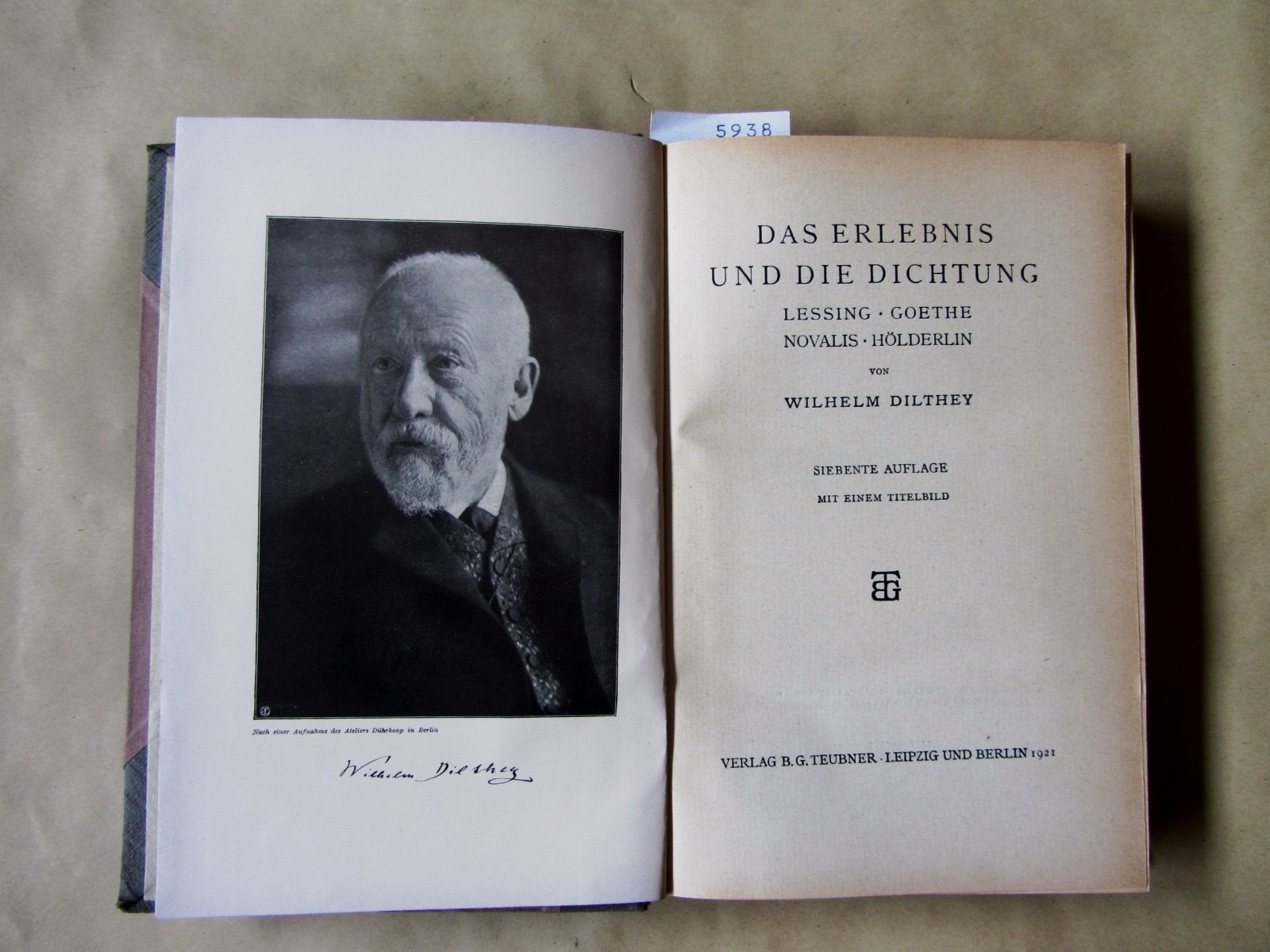 Dilthey, Wilhelm:  Das Erlebnis und die Dichtung. Lessing - Goethe - Novalis - Hölderlin. 