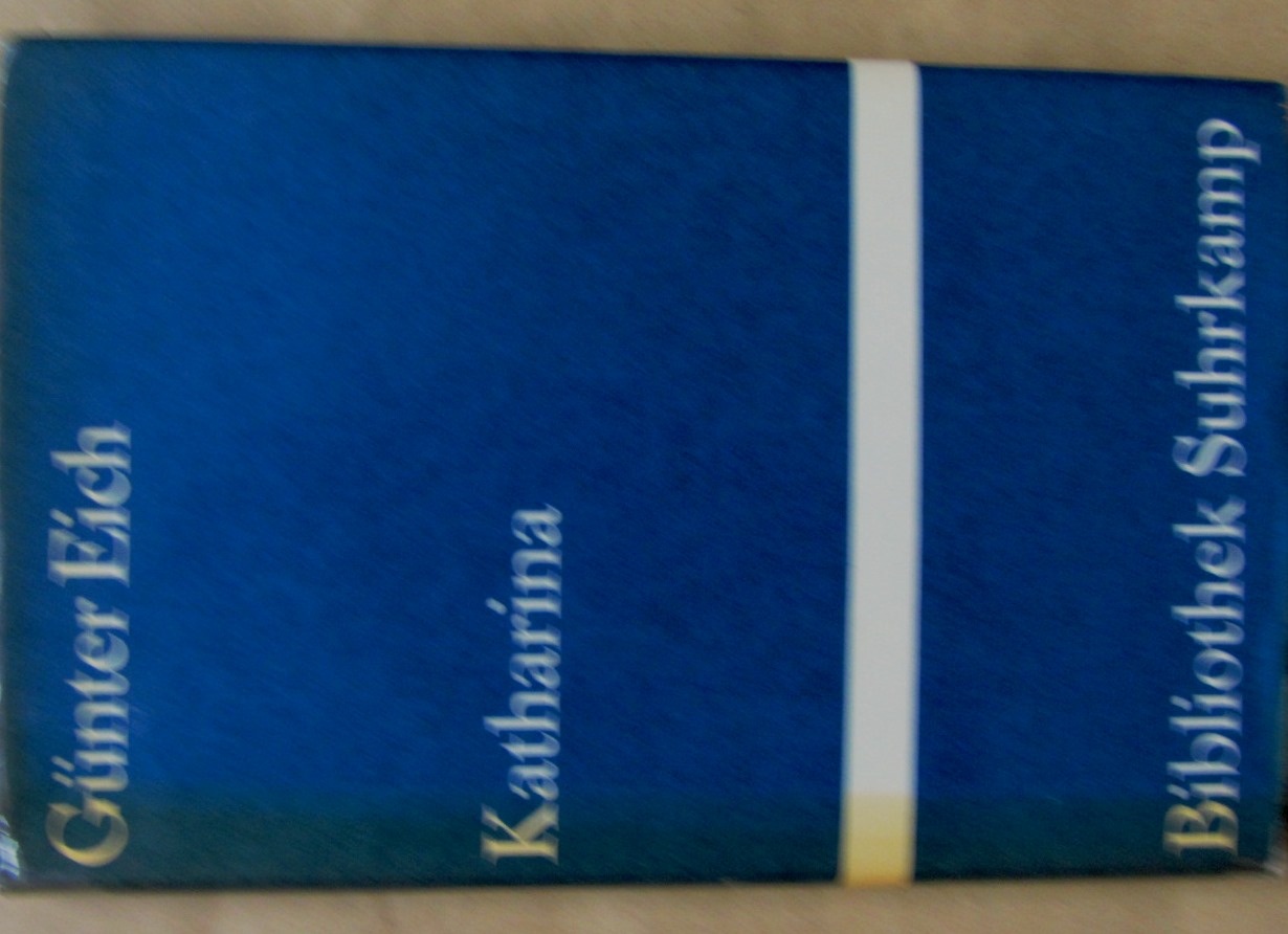 Eich, Günter:  Katharina. Erzählungen. ("Bibliothek Suhrkamp", 421) 