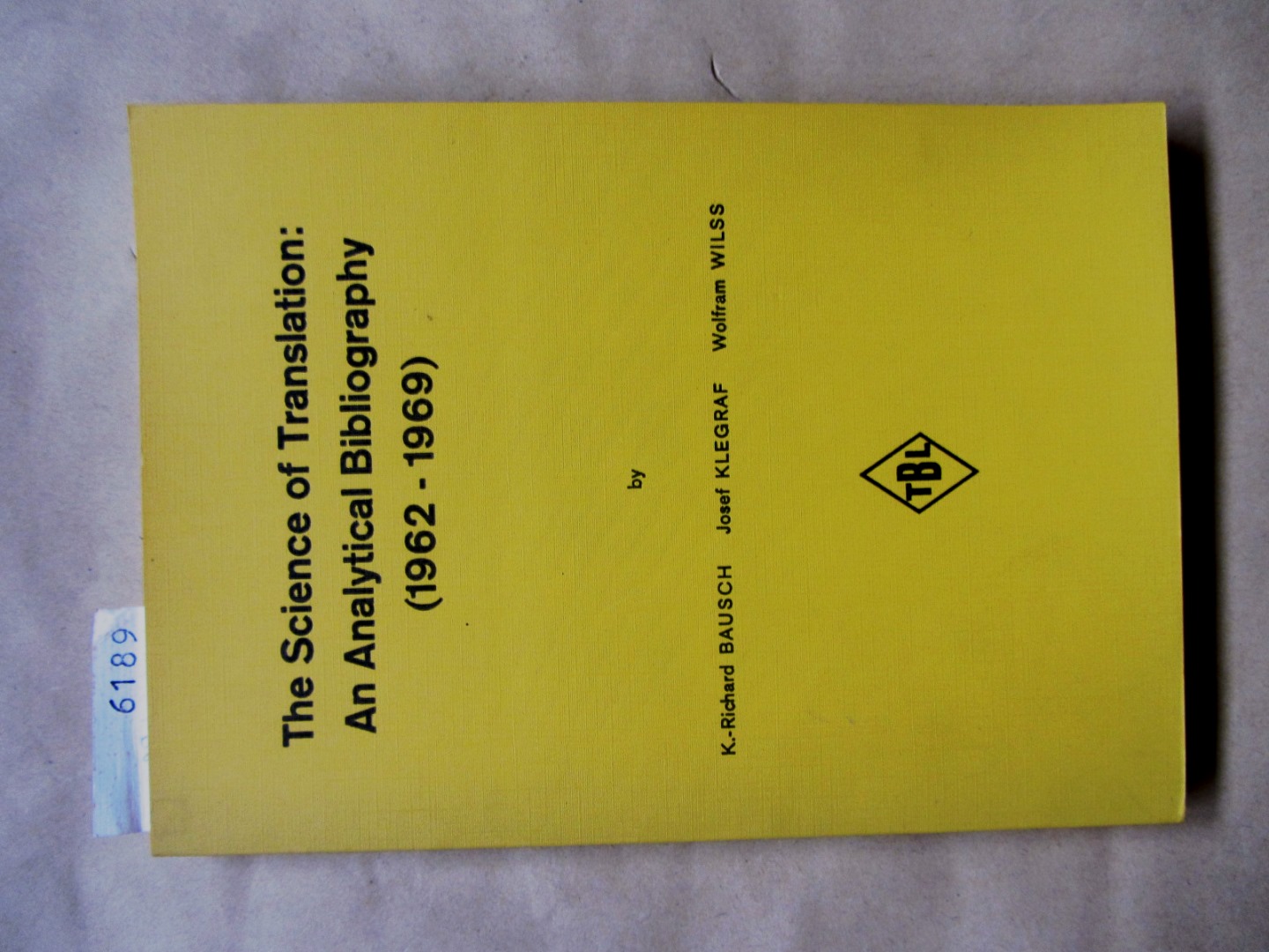 Bausch, K.-Richard, Josef Klegraf and Wolfram Wilss:  The Science of Translation: An Analytical Bibliography (1962-1969).  ("Tübinger Beiträge zur Linguistik", 21) 