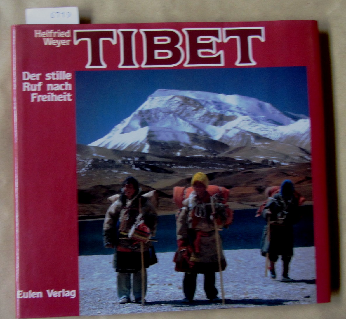Weyer, Helfried:  Tibet. Der stille Ruf nach Freiheit. 