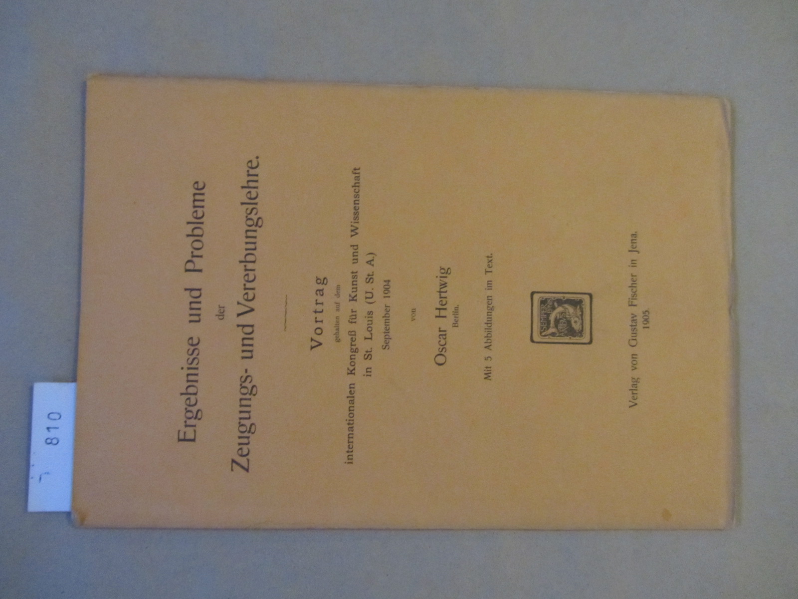 Hertwig, Oscar:  Ergebnisse und Probleme der Zeugungs- und Vererbungslehre. Vortrag gehalten auf dem internationalen Kongreß für Kunst und Wissenschaft in St. Louis September 1904. 