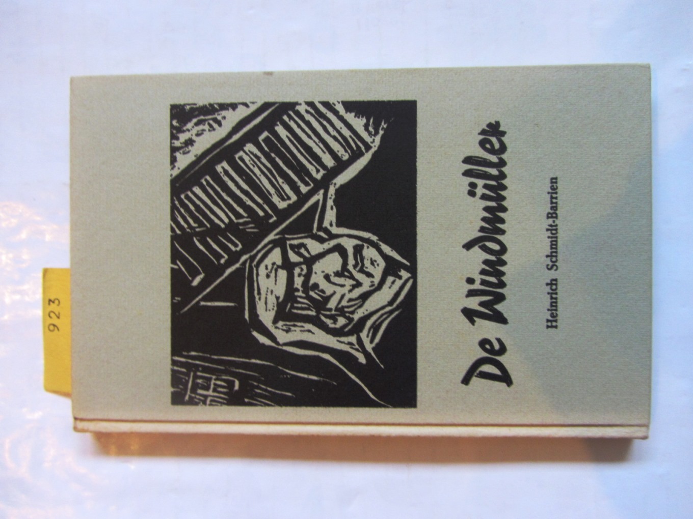 Schmidt-Barrien, Heinrich:  De Windmüller. (handschriftlich vom Verfasser ergänzt: "Schreeben 1929). 