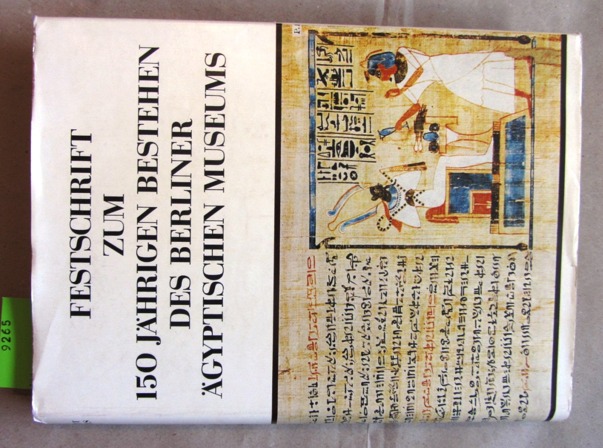   Festschrift zum 150jährigen Bestehen des Berliner Ägyptischen Museums. (Staatliche Museen zu Berlin. Mitteilungen aus der ägyptischen Sammlung, Band VIII) 