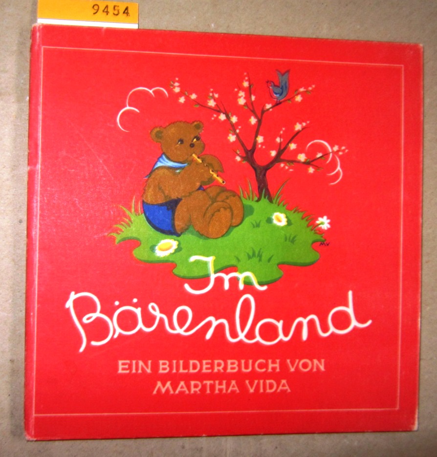 Vida, Martha:  Im Bärenland. Ein Bilderbuch. Text von Maria Kinz. 