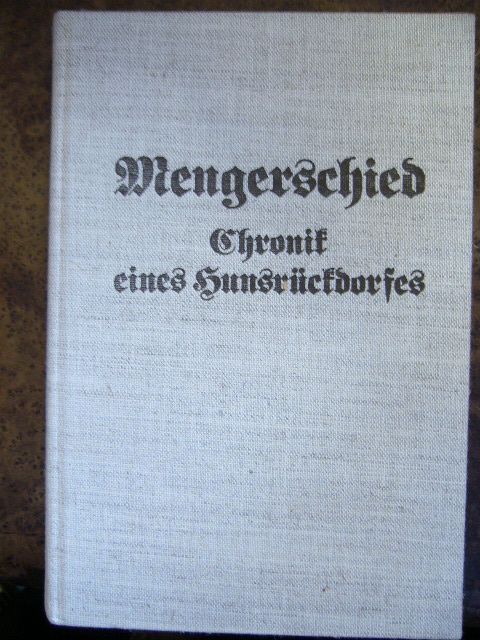 Gustav Schellack. Hg. Gemeinde Mengerschied. Mengerschied. Chronik Eines Hunsrückdorfes.