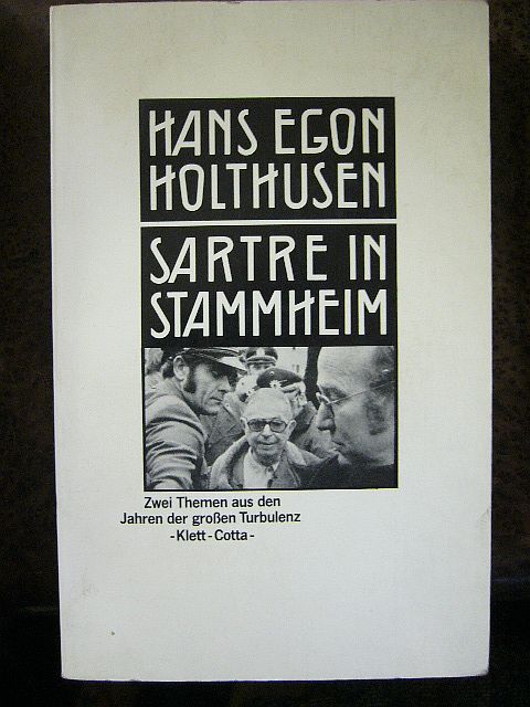 Hans Egon Holthusen Sartre in Stammheim. Zwei Themen Aus Den Jahren Der Großen Turbulenz. / Utopie Und Katastrophe. Der Lyriker Hans Magnus Enzensberger 1957 - 1978. 2 Teile in 1 Band .