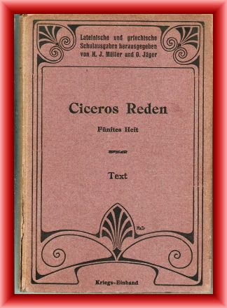 Cicero, Marcus Tullius  Ciceros Reden. Auswahl für den Schulgebrauch. Fünftes Heft. 