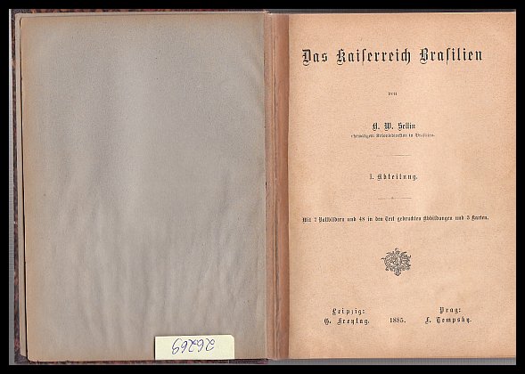 Sellin, A. W.  Das Kaiserreich Brasilien. I. und II. Abteilung. 