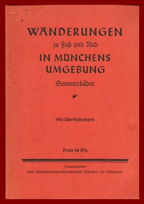Landesfremdenverkehrsverband München und Südbayern (Hrsg.)  Wanderungen zu Fuß und Rad in Münchens Umgebung. Sommerbäder. 