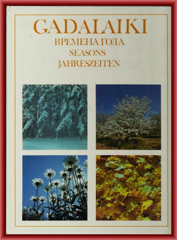 Bridaka, L. (Text)  Gadalaiki. Seasons. Jahreszeiten. 