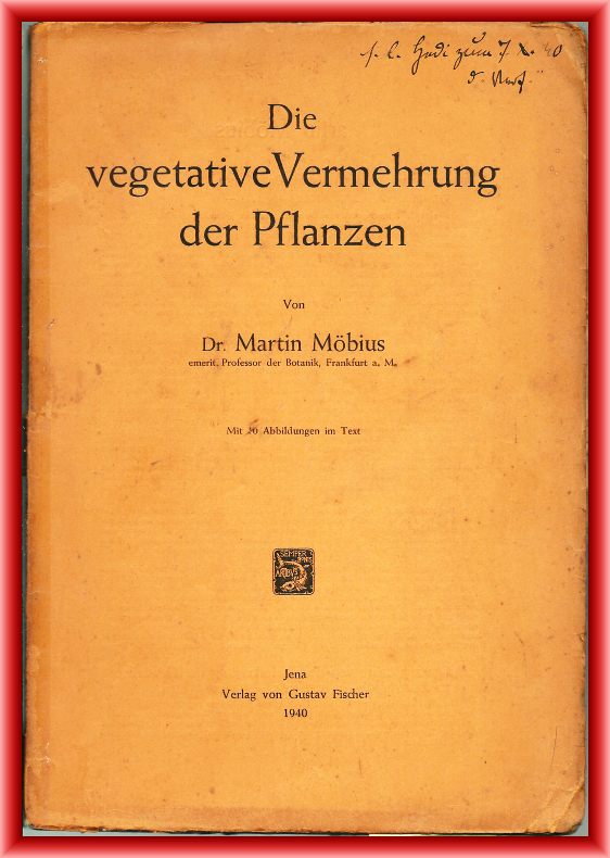 Möbius, Martin  Die vegetative Vermehrung der Pflanzen 