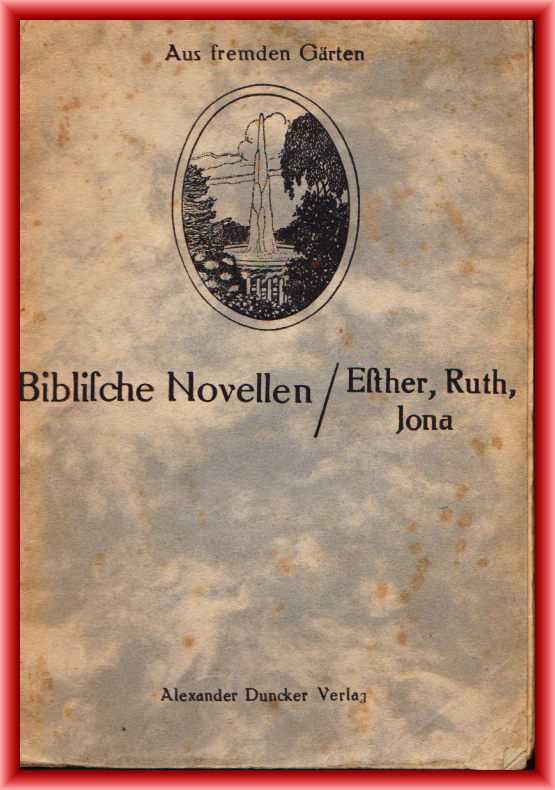 Hauser, Otto (Hrsg.)  Biblische Novellen. Ruth - Jona - Esther. 