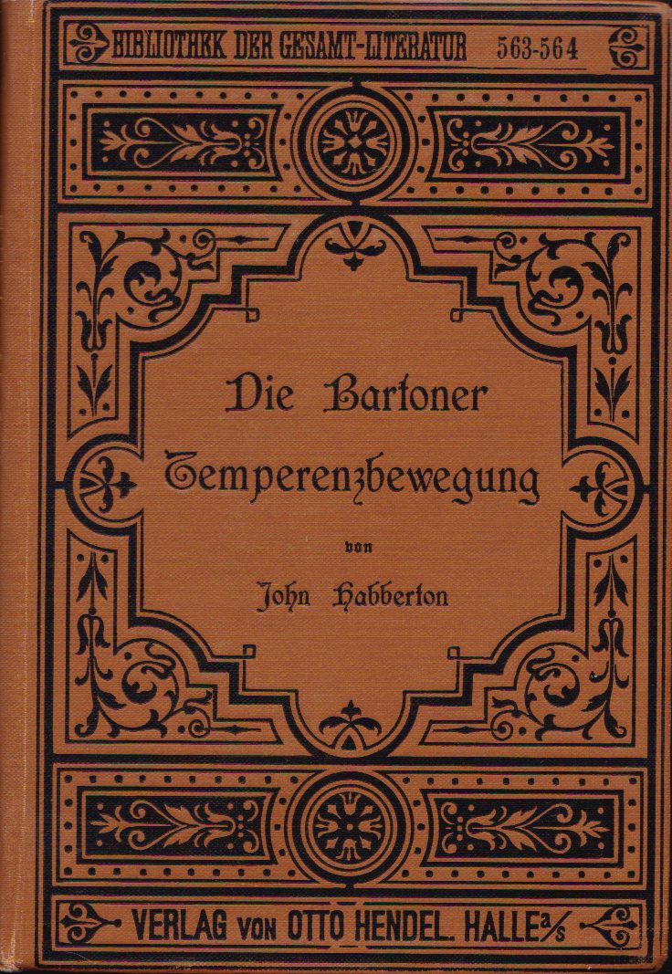 Habberton, John  Die Bartoner Temperenzbewegung. In deutscher Bearbeitung von Fr. Dobbert. 
