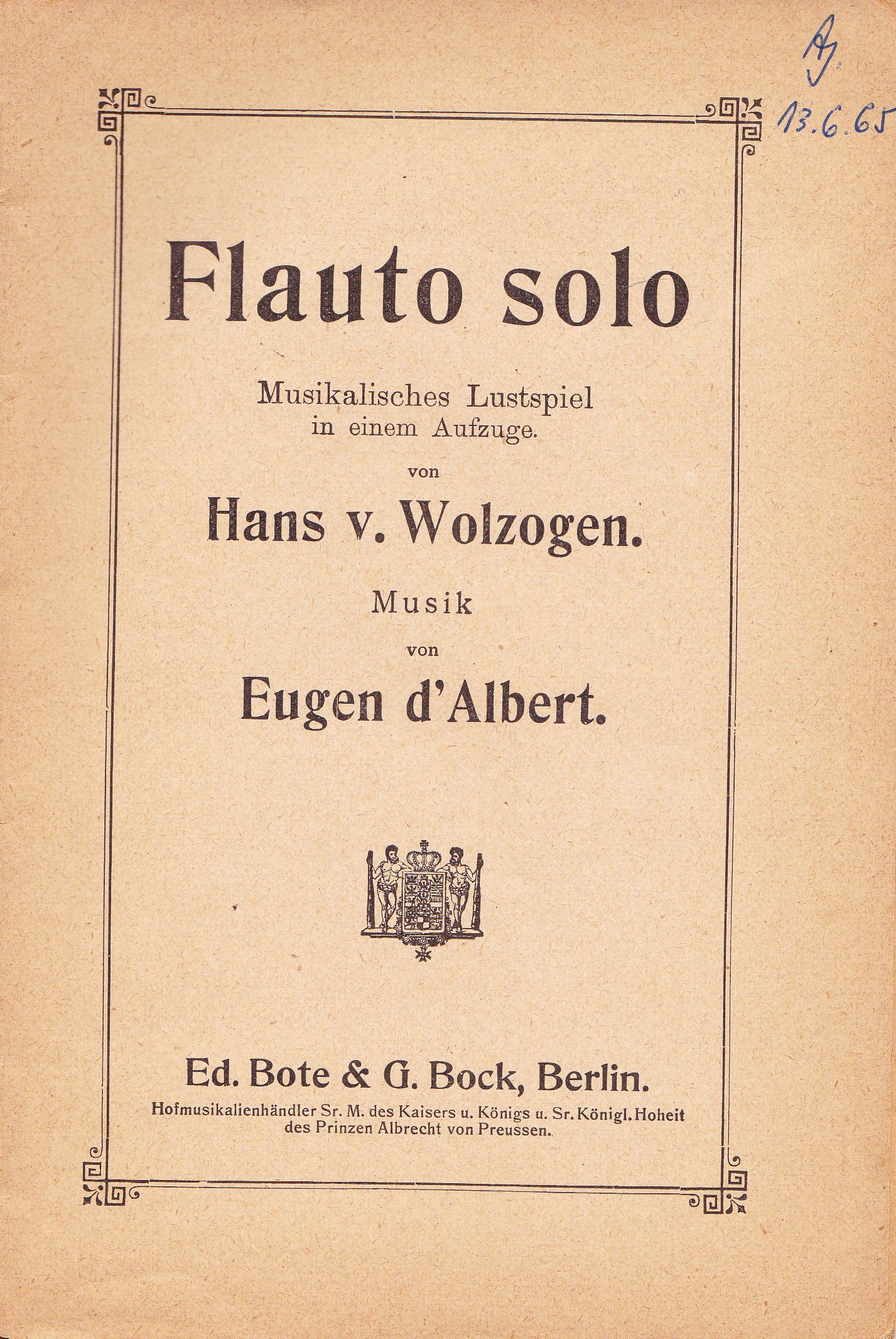 Wolzogen, Hans von  Flauto solo. Musikalisches Lustspiel in einem Aufzuge. 