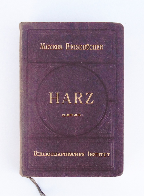 Meyers Reisebücher -  Der Harz. Große Ausgabe. 21. Auflage. Mit 26 Karten und Plänen und 1 Brocken-Panorama. Komplett (kollationiert). 