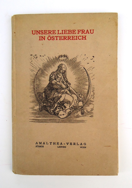 Strunz, Franz (Hrsg.)  Unsere liebe Frau in Österreich. Sagen und Legenden. Eingeleitet und hrsg. von Franz Strunz. 