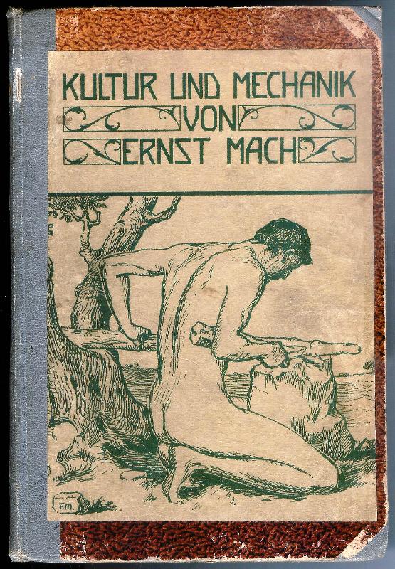 Mach, Ernst  Kultur und Mechanik. 