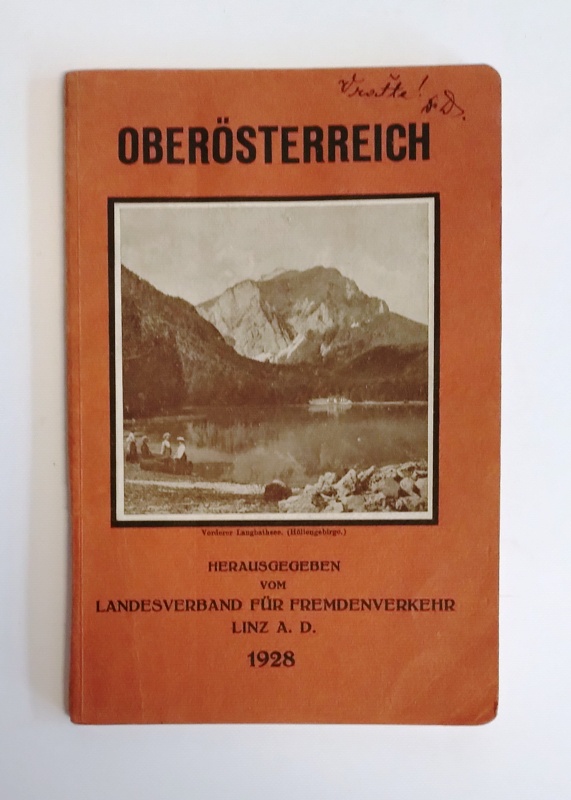 Landesverband für Fremdenverkehr in Oberösterreich (Hrsg.)  Das Land Oberösterreich. Mit einer Übersichtskarte des Landes und einer Reliefkarte des Salzkammergutes. 