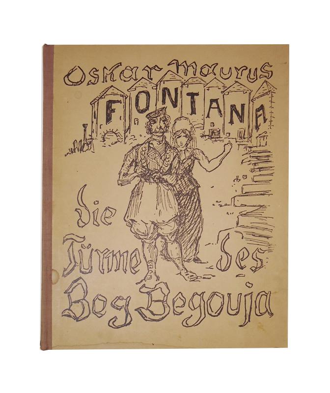 Fontana, Oskar Maurus / Kubin, Alfred (Zeichnungen)  Die Türme des Beg Begouja. Roman. 