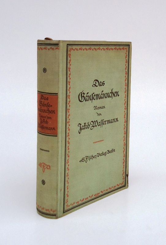 Wassermann, Jakob  Das Gänsemännchen. Roman. 51.-56. Tsd. 