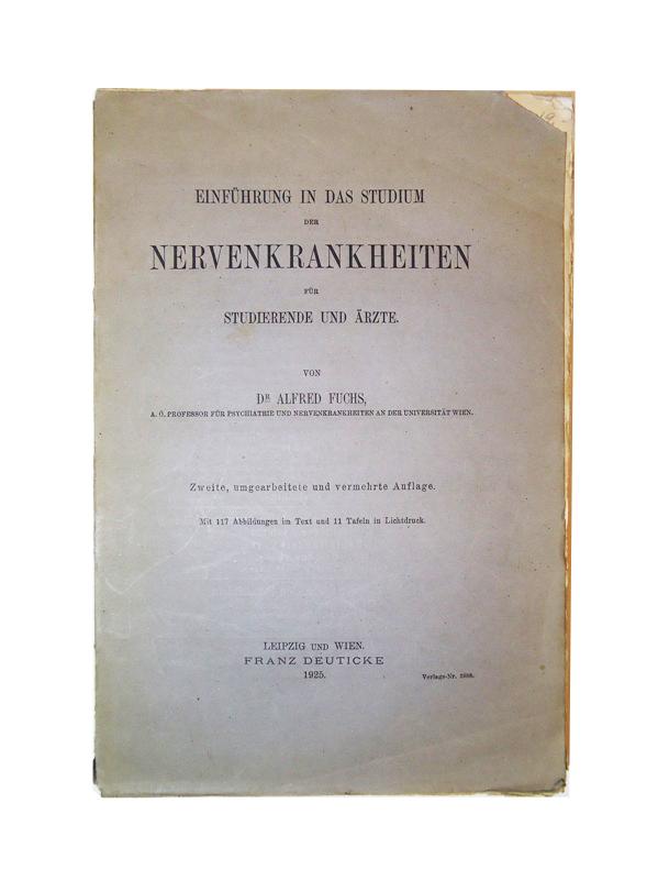 Fuchs, Alfred  Einführung in das Studium der Nervenkrankheiten für Studierende und Ärzte. 2., umgearb. und vermehrte Auflage. 