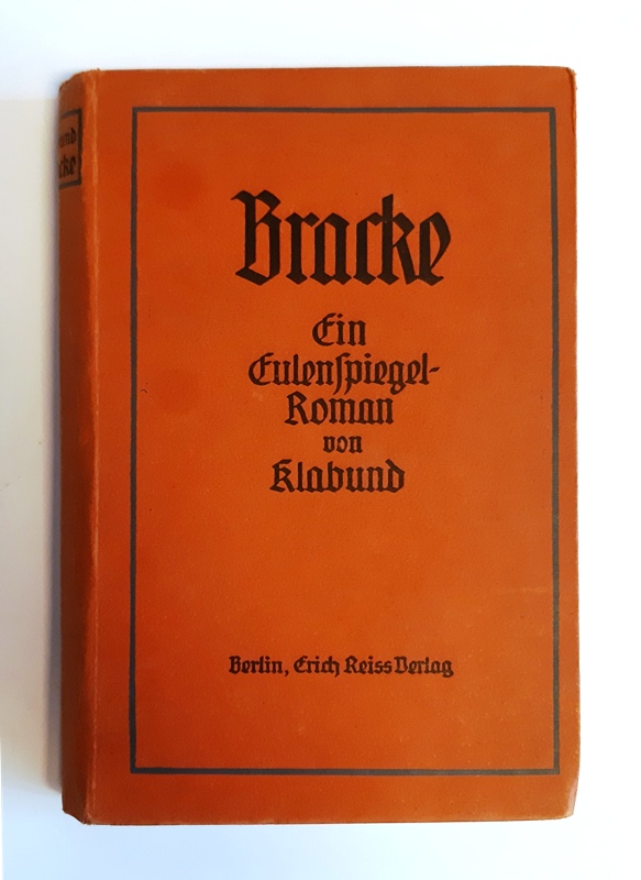 Klabund  Bracke. Ein Eulenspiegel-Roman. 6. Aufl. 