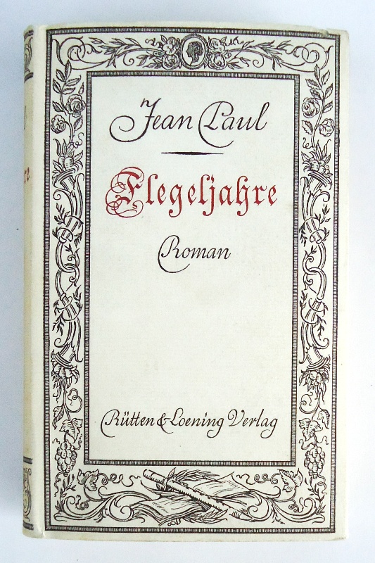 Paul, Jean  Flegeljahre. Roman. Hrsg. von Alfred Gerz. 
