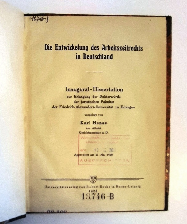 Hense, Karl  Die Entwickelung des Arbeitszeitrechts in Deutschland. Dissertation an der Universität zu Erlangen. 