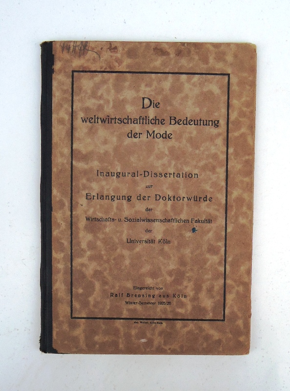 Brensing, Ralf  Die weltwirtschaftliche Bedeutung der Mode. Dissertation an der Universität Köln. 