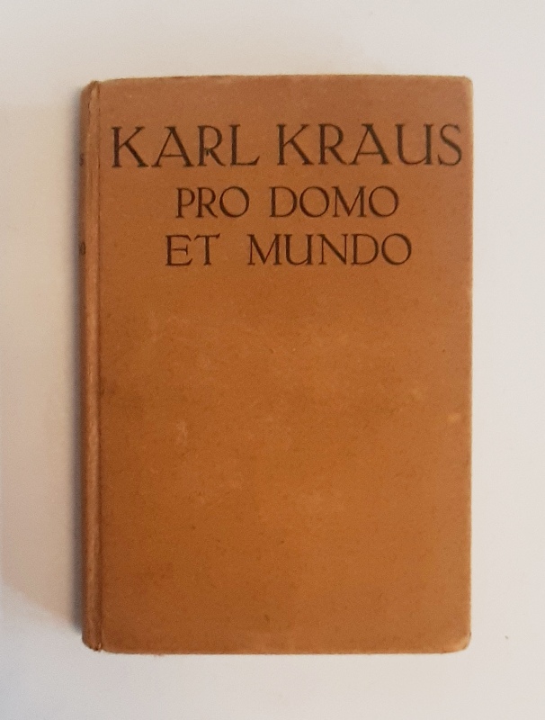 Kraus, Karl  Pro domo et mundo. 3. unveränderte Aufl. 