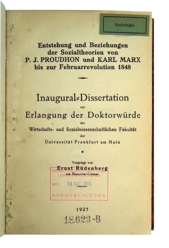 Rüdenberg, Ernst  Entstehung und Beziehungen der Sozialtheorien von P. J. Proudhon und Karl Marx bis zur Februarrevolution 1848. Dissertation der Universität Frankfurt am Main. 