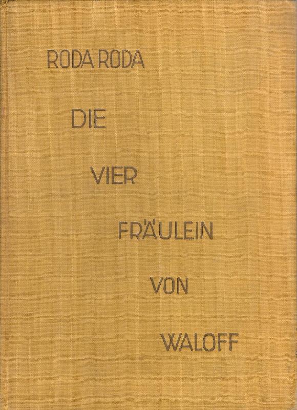 Roda Roda  Die vier Fräulein von Waloff (Slavische Seelen). Neuen Dichtern nacherzählt. 