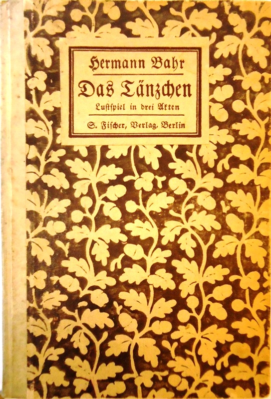 Bahr, Hermann  Das Tänzchen. Lustspiel in drei Akten. 