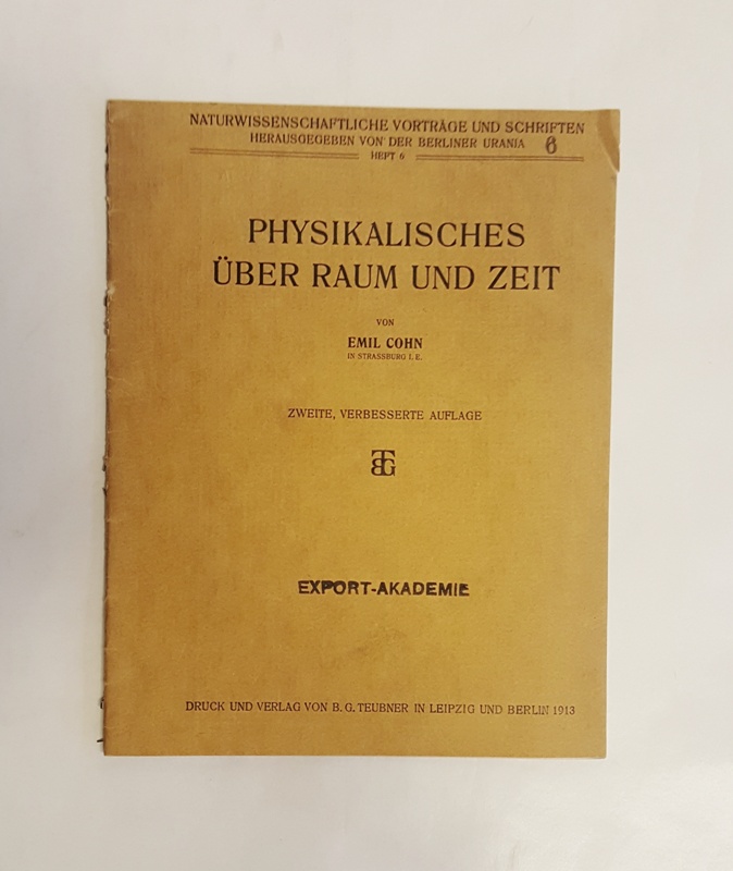 Cohn, Emil  Physikalisches über Raum und Zeit. 2., verbesserte Auflage. 