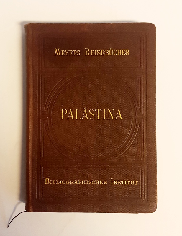 Meyers Reisebücher -  Palästina und Syrien. Dritte Auflage. 
